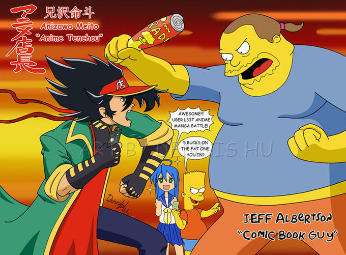 Anime Tenchou VS Comic Book Guy