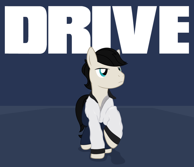 Drive (Pony Edition)