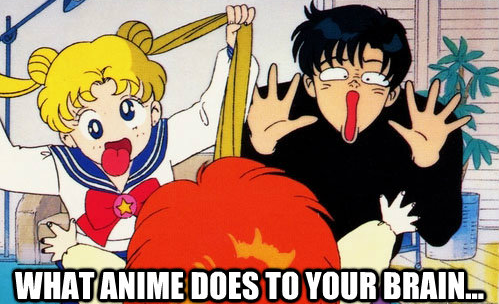 What anime does to your brain...