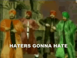 Haters gonna Hate - Tunak style