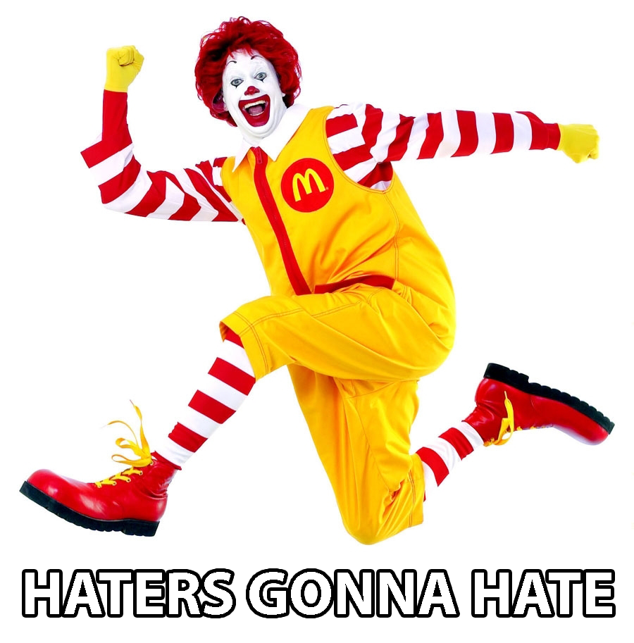 [Image 56576] Haters Gonna Hate Know Your Meme