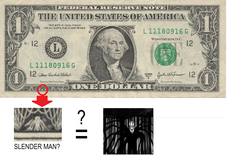 Slenderman on the dollar bill? | Slender Man | Know Your Meme