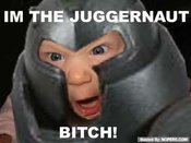 Im-the-juggernaut-bitch