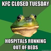 Foul-bachelor-frog-kfc-closed-tuesday-hospitals-running-out-of-beds