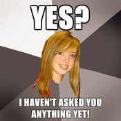 Musically-oblivious-8th-grader-yes-i-havent-asked-you-anything-yet