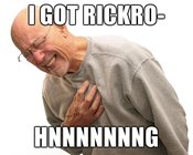 I-got-rickro-hnnnnnnng