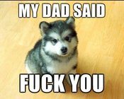 My-dad-said-fuck-you